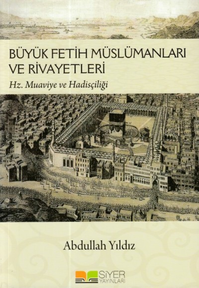 Büyük Fetih Müslümanları ve Riveyetleri