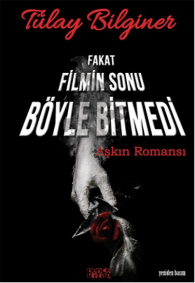 Fakat Filmin Sonu Böyle Bitmedi:Aşkın Romansı