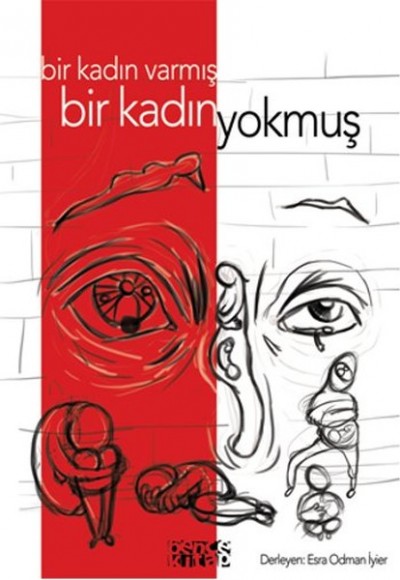 Bir Kadın Varmış Bir Kadın Yokmuş