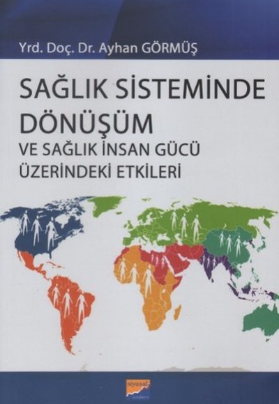 Sağlık Sisteminde Dönüşüm ve Sağlık İnsan Gücü Üzerindeki Etkiler