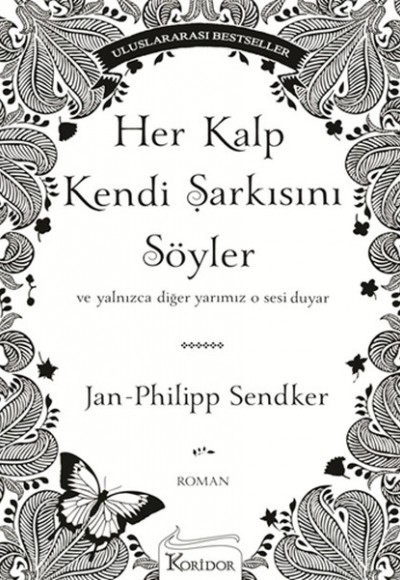 Her Kalp Kendi Şarkısını Söyler   Ve Yalnızca Diğer Yarımız O Sesi Duyar