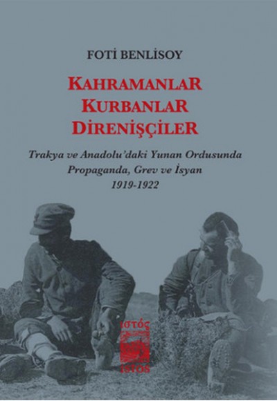 Kahramanlar, Kurbanlar, Direnişçiler (Cep Boy)  Trakya ve Anadolu'daki Yunan Ordusunda Propagand