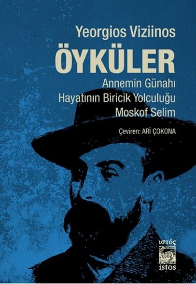 Öyküler  Annemin Günahı-Hayatının Biricik Yolculuğu-Moskof Selim