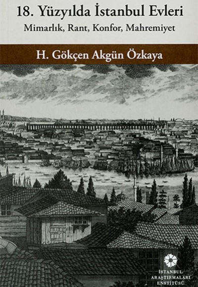 18. Yüzyılda İstanbul Evleri