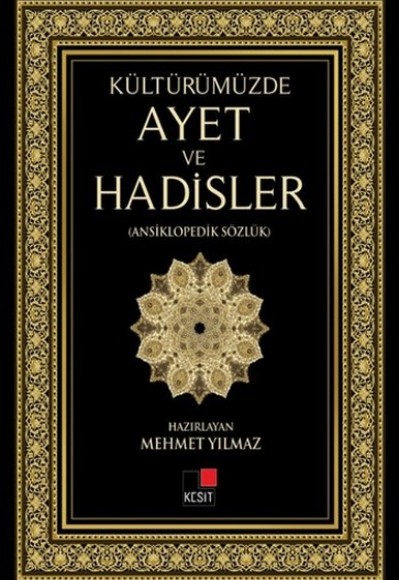 Kültürümüzde Ayet ve Hadisler (Ansiklopedik Sözlük)