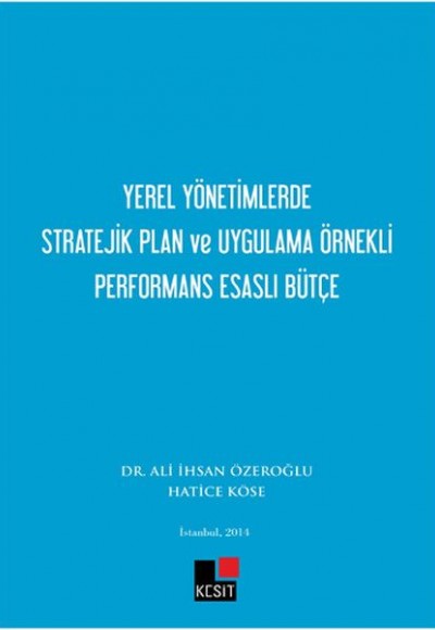 Yerel Yönetimlerde Stratejik Plan ve Uygulama Örnekli Performans Esaslı Bütçe