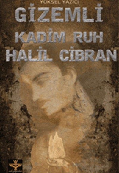 Gizemli Kadim Ruh Halil Cibran