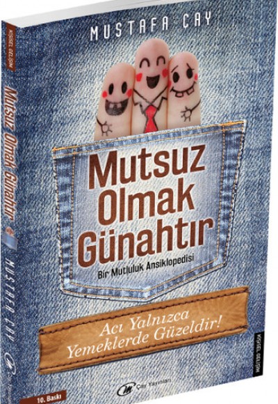 Mutsuz Olmak Günahtır