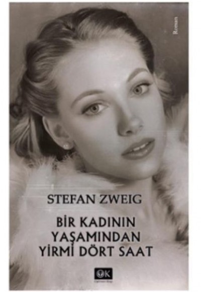 Bir Kadının Yaşamından Yirmi Dört Saat - Stefan Zweig