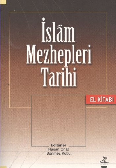 İslam Mezhepleri Tarihi El Kitabı