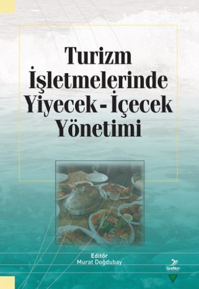 Turizm İşletmelerinde Yiyecek İçecek Yönetimi