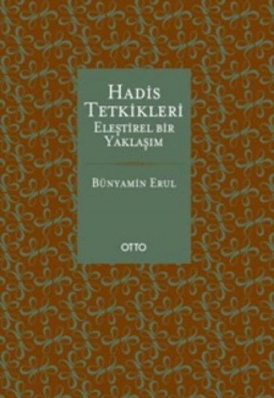 Hadis Tetkikleri Eleştirel Bir Yaklaşım