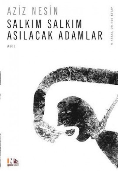 Salkım Salkım Asılacak Adamlar