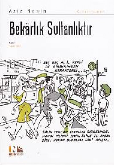 Bekarlık Sultanlıktır