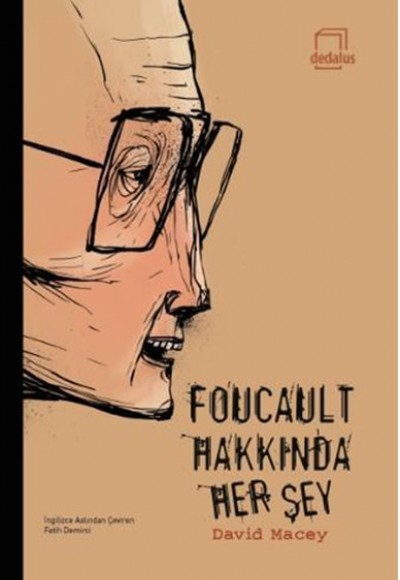 Foucault Hakkında Her Şey