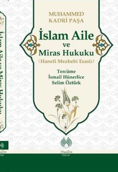 İslam Aile ve Miras Hukuku - Hanefi Mezhebi Esaslı