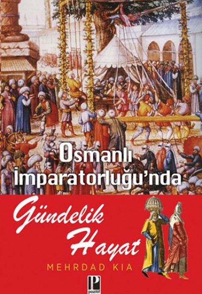 Osmanlı İmparatorluğunda Gündelik Hayat
