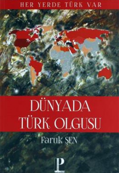 Dünya'da Türk Olgusu - Her Yerde Türk Var