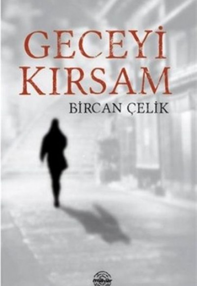 Geceyi Kırsam