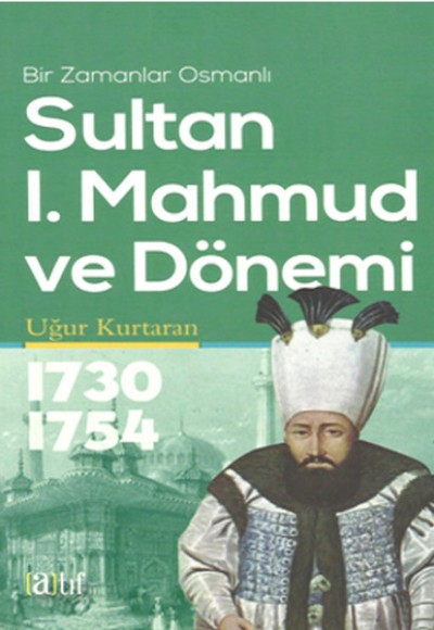 Sultan I. Mahmud Ve Dönemi