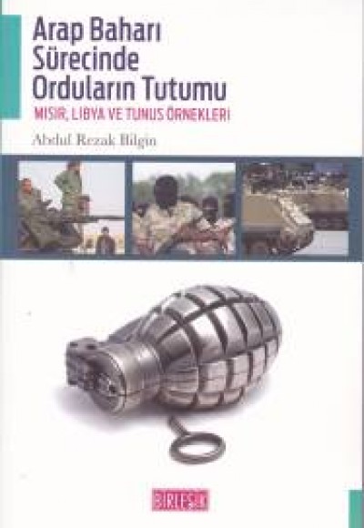 Arap Baharı Sürecinde Orduların Tutumu Mısır, Libya ve Tunus Örnekleri