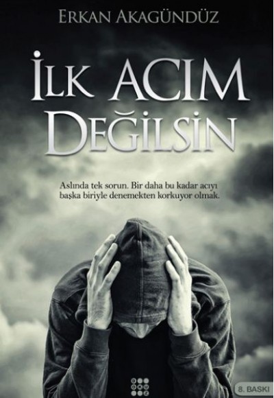 İlk Acım Değilsin