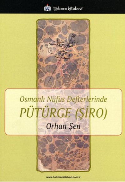 Osmanlı Nüfus Defterlerinde Pütürge - Şiro