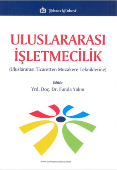 Uluslararasi Işletmecilik (Uluslararası Ticaretten Müzakere Tekniklerine)