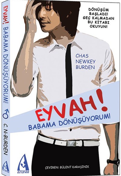 Eyvah! Babama Dönüşüyorum!