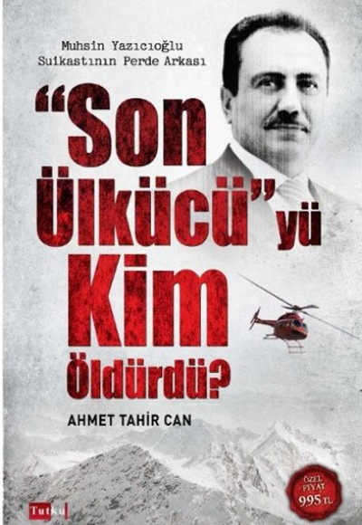 Son Ülkücü'yü Kim Öldürdü?