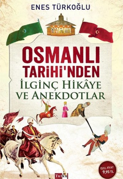 Osmanlı Tarihi'nden İlginç Hikaye ve Anekdotlar