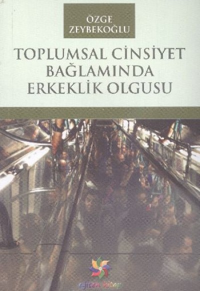 Toplumsal Cinsiyet Bağlamında Erkeklik Olgusu