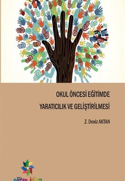 Okul Öncesi Eğitimde Yaratıcılık ve Geliştirilmesi