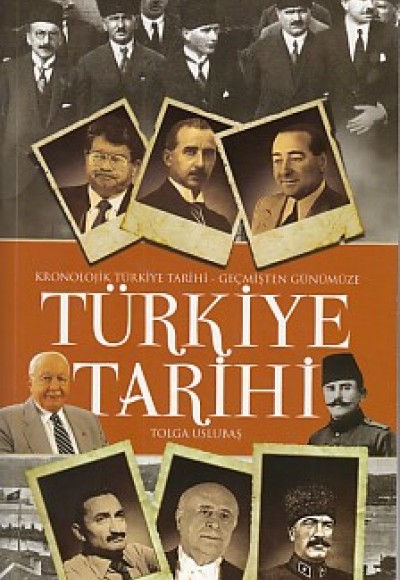 Kronolojik Türkiye Tarihi - Geçmişten Günümüze Türkiye Tarihi