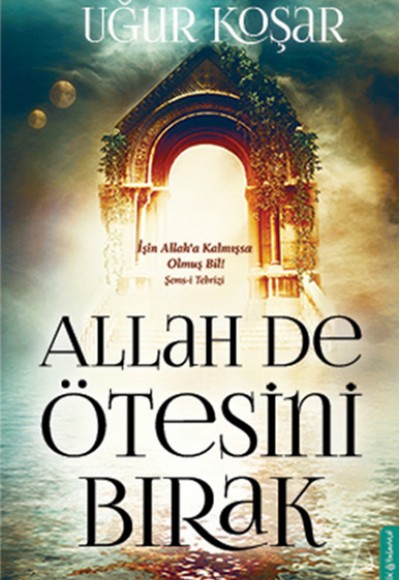 Allah De Ötesini Bırak