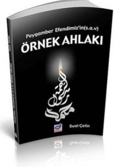 Peygamber Efendimiz'in (s.a.v) Örnek Ahlakı