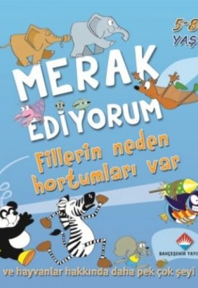 Merak Ediyorum Fillerin Neden Hortumları Var?