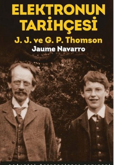 Elektronun Tarihçesi J.J. Ve G.P. Thomson