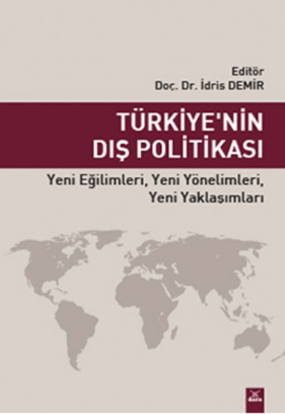 Türkiye'nin Dış Politikası  Yeni Eğilimleri, Yeni Yönelimleri, Yeni Yaklaşımları