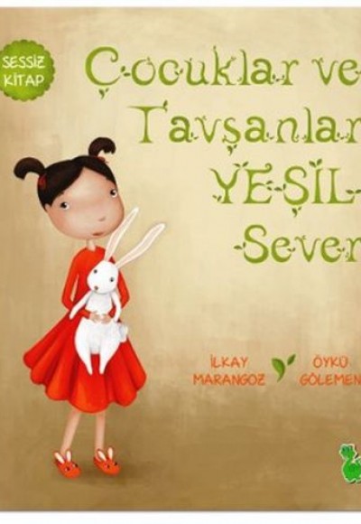 Çocuklar ve Tavşanlar Yeşil Sever