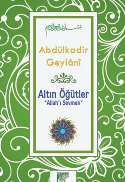 Altın Öğütler “Allah’ı Sevmek”