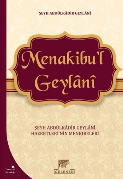 Menakibu'l Geylani - Şeyh Abdülkadir Geylani Hazretleri'nin Menkıbeleri