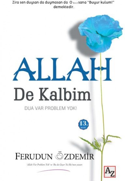Allah (c.c.) de Kalbim  Dua Var Problem Yok!