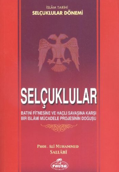 Selçuklular  Batıni Fitnesine ve Haçlı Savaşına Karşı Bir İslami Mücadele Projesinin Doğuşu