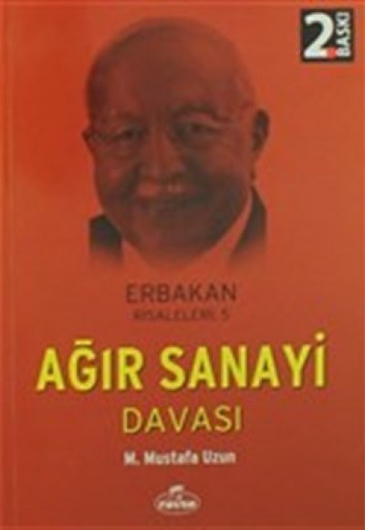 Ağır Sanayi Davası / Erbakan Risaleleri:5