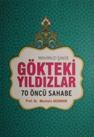 Gökteki Yıldızlar / 70 Öncü Sahabe (Karton Kapak)