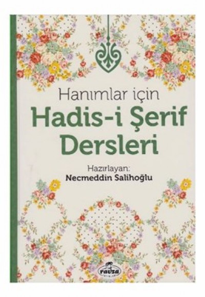 Hanımlar İçin Hadis-i Şerif Dersleri (Ciltli)