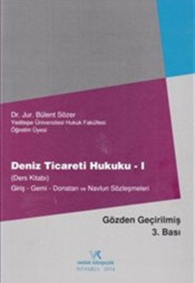 Deniz Ticareti Hukuku -1 (Ders Kitabı)  Giriş-Gemi Donatan ve Navlun Sözleşmeleri