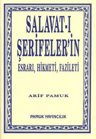 Salavat-ı Şerifelerin Esrarı, Hikmeti, Fazileti (Dua-038/P9)