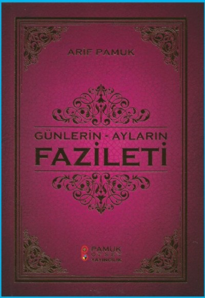 Günlerin - Ayların Fazileti